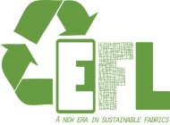 EFL A NEW ERA IN SUSTAINABLE FABRICS