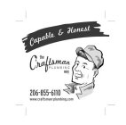 CAPABLE & HONEST THE CRAFTSMAN PLUMBING WAY 206-855-6110 WWW.CRAFTSMAN-PLUMBING.COM