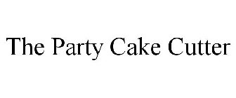 THE PARTY CAKE CUTTER