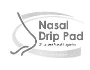 NASAL DRIP PAD SINUS AND NASAL SURGERIES KAH MEDICAL SUPPLIES, LLC