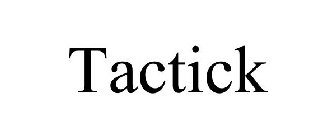 TACTICK