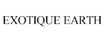 EXOTIQUE EARTH