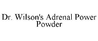 DR. WILSON'S ADRENAL POWER POWDER