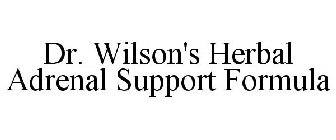 DR. WILSON'S HERBAL ADRENAL SUPPORT FORMULA