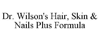 DR. WILSON'S HAIR, SKIN & NAILS PLUS FORMULA
