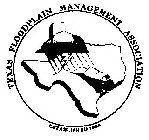 TEXAS FLOODPLAIN MANAGEMENT ASSOCIATIONESTABLISHED 1988