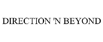 DIRECTION 'N BEYOND