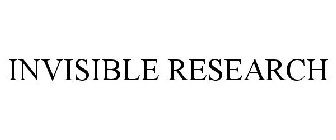 INVISIBLE RESEARCH
