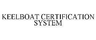 KEELBOAT CERTIFICATION SYSTEM