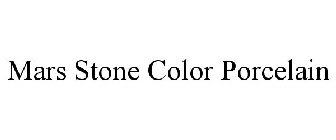 MARS STONE COLOR PORCELAIN