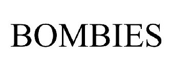 BOMBIES