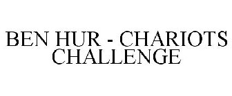 BEN HUR - CHARIOTS CHALLENGE