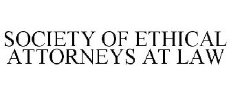 SOCIETY OF ETHICAL ATTORNEYS AT LAW