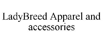 LADYBREED APPAREL AND ACCESSORIES