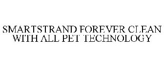 SMARTSTRAND FOREVER CLEAN WITH ALL PET TECHNOLOGY