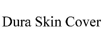 DURA SKIN COVER