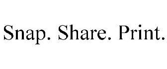 SNAP. SHARE. PRINT.