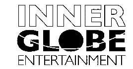 INNER GLOBE ENTERTAINMENT