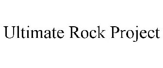 ULTIMATE ROCK PROJECT