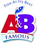 A&B FAMOUS FISH AT ITS BEST