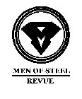 MEN OF STEEL REVUE