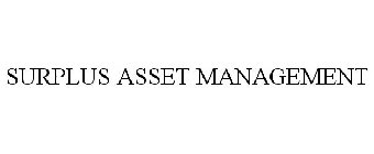 SURPLUS ASSET MANAGEMENT