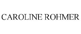 CAROLINE ROHMER