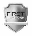 FIRST DEFENSE