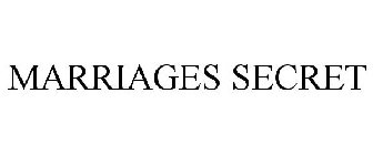 MARRIAGES SECRET