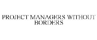 PROJECT MANAGERS WITHOUT BORDERS
