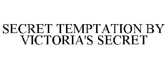 SECRET TEMPTATION BY VICTORIA'S SECRET