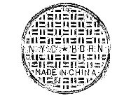 NYC BORN MADE IN CHINA
