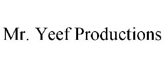 MR. YEEF PRODUCTIONS