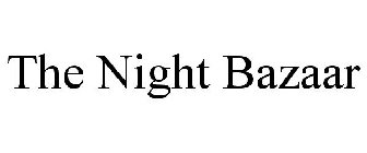 THE NIGHT BAZAAR