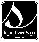 SMARTPHONE SAVVY CONSUMERS