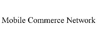 MOBILE COMMERCE NETWORK