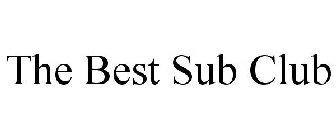 THE BEST SUB CLUB