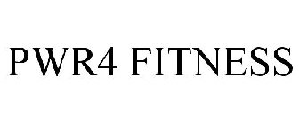PWR4 FITNESS