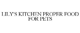 LILY'S KITCHEN PROPER FOOD FOR PETS