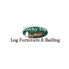 ROCKY TOP HOME OF THE LOGHEADS LOG FURNITURE & RAILING