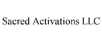 SACRED ACTIVATIONS LLC