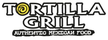 TORTILLA GRILL AUTHENTIC MEXICAN FOOD