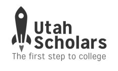 UTAH SCHOLARS THE FIRST STEP TO COLLEGE