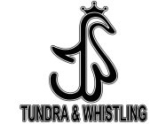 TUNDRA & WHISTLING