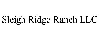 SLEIGH RIDGE RANCH LLC