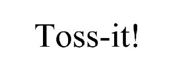 TOSS-IT!