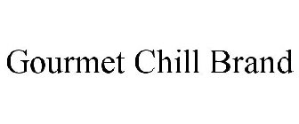 GOURMET CHILL BRAND