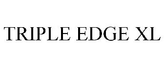 TRIPLE EDGE XL