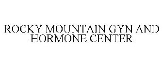 ROCKY MOUNTAIN GYN AND HORMONE CENTER