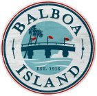 BALBOA ISLAND EST. 1916